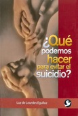 ¿Qué podemos hacer para evitar el suicidio?