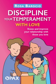 Discipline Your Temperament With Love