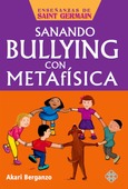 Sanando bullying con metafísica