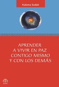 Portada de: Aprender a vivir en paz contigo mismo y con los demás