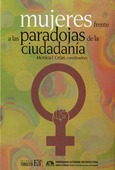 Portada de: Mujeres frente a las paradojas de la ciudadanía