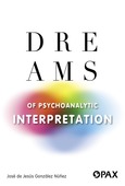 Portada de: Dreams of Psychoanalytic Interpretation