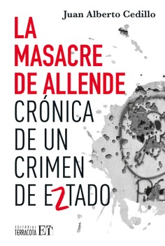 La masacre de Allende La masacre de Allende