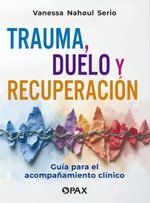 Trauma, duelo y recuperación 
