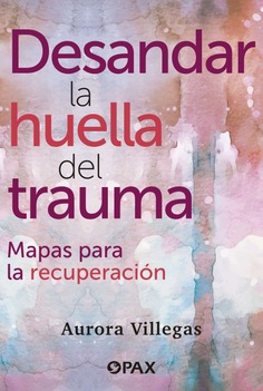 Desandar la huella del trauma 